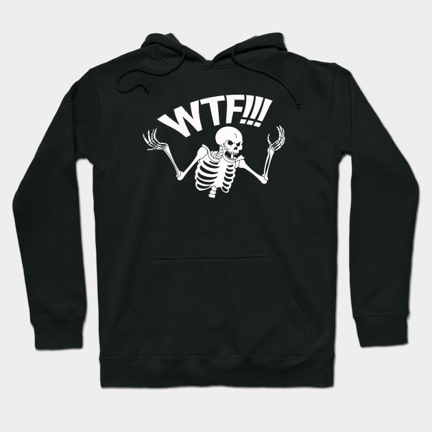 SKELETON SAYS WTF Hoodie by the Nighttime Podcast